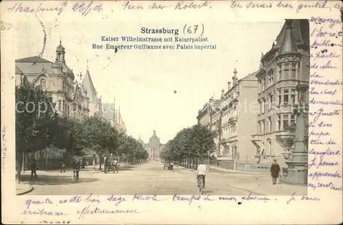 Strassburg Elsass Kaiser Wilhelm Strasse Kaiserpalast  Kat. Strasbourg