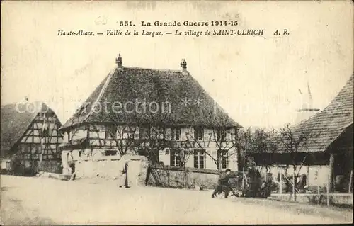 Saint Ulrich Village Vallee de la Largue La Grande Guerre 1914 15 Kat. Saint Ulrich