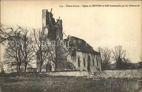Seppois le Bas Eglise bombardee par les Allemands Ruines Grande Guerre 1. Weltkrieg Kat. Seppois le Bas