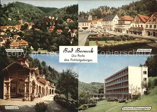 Bad Berneck Gesamt Marktplatz Kolonnade Siemens Erholungsheim Kat. Bad Berneck Fichtelgebirge