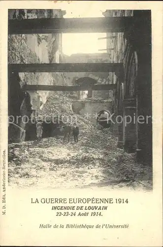 Louvain Loewen Flandre Incendie de la ville Bibliotheque de l Universite La Guerre Europeenne 1914 Ruinen 1. Weltkrieg Kat. 