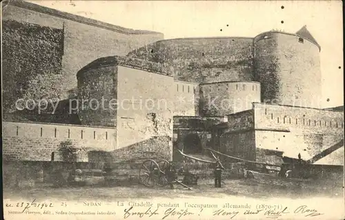 Sedan Ardennes La Citadelle pendant l occupation allemande 1870 71 Kat. Sedan