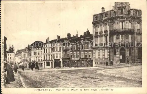 Commercy Meuse Bas de la Place et Rue Rene Grosdidier Kat. Commercy
