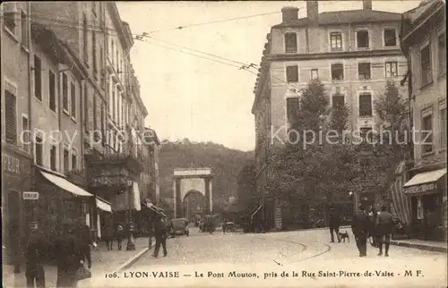 Vaise Pont Mouton pris de la Rue Saint Pierre de Vaise Kat. Lyon