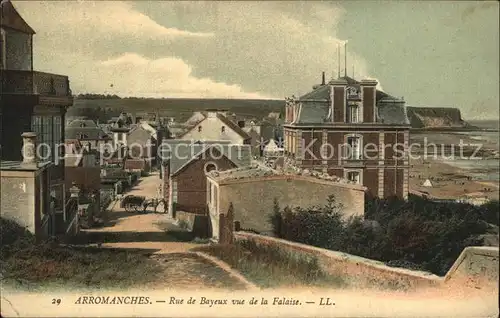 Arromanches les Bains Rue de Bayeux vue de la Falaise Kat. Arromanches les Bains