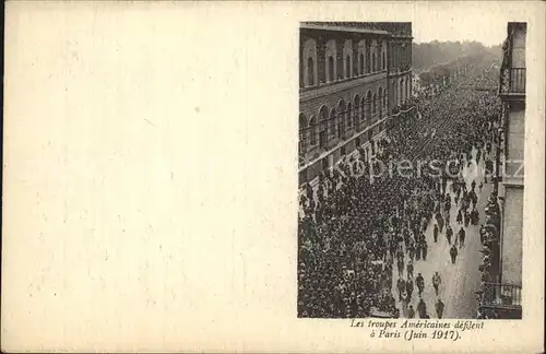 Paris Les tropues Americans defilent 1917 Kat. Paris