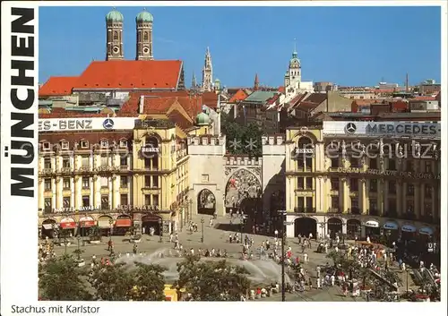 Muenchen Karlsplatz Stachus Karlstor Frauenkirche Rathaus Sankt Peter Kat. Muenchen