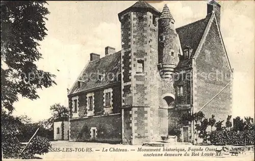 Plessis les Tours Chateau Monument historique Roi Louis XI