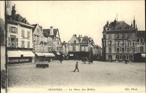 Chartres Eure et Loir Place des Halles Kat. Chartres