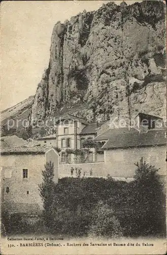 Barbieres Rochers des Sarrazins Baume dite du Bakou Kat. Barbieres