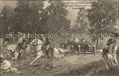 Compiegne Oise Franzoesische Kuerassiere werden von deutschen Automobilen verfolgt Kuenstlerkarte Kat. Compiegne