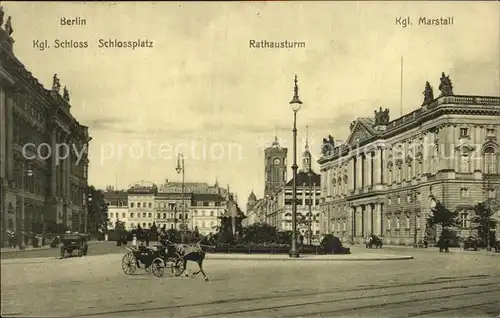 Berlin Schlossplatz Rathausturm Marstall Kutsche Kat. Berlin