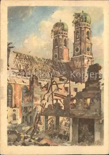 Muenchen Zerstoerte Frauenkirche Kuenstlerkarte Kat. Muenchen