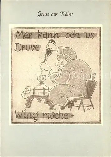 Koeln Rhein Mer kann och us Druve Wing mache Karikatur Kat. Koeln