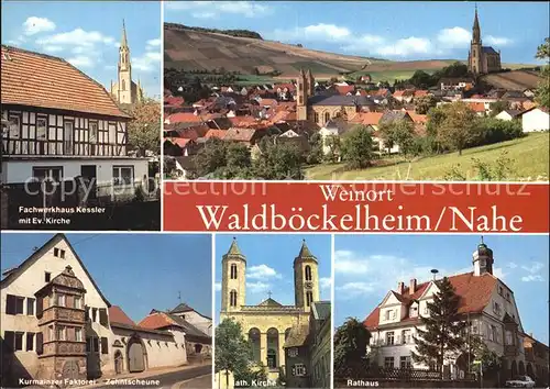 Waldboeckelheim Fachwerkhaus Kessler Evangelische Kirche Zehnterscheune Katholische Kirche Rathaus Kat. Waldboeckelheim
