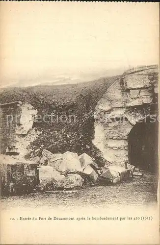 Douaumont Entree du Fort apres le bombardement par les 420 Grande Guerre 1. Weltkrieg Kat. Douaumont