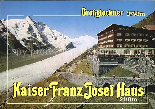 Grossglockner Kaiser Franz Josef Haus Kat. Oesterreich