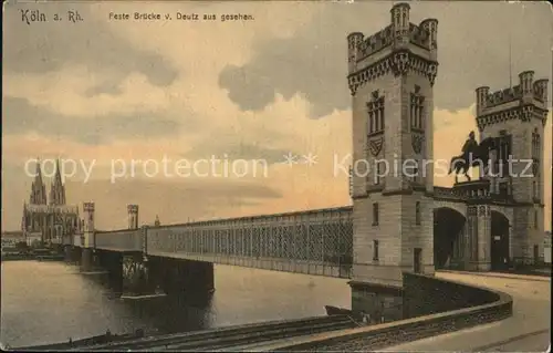 Koeln Rhein Deutz Feste Bruecke Dom  Kat. Koeln