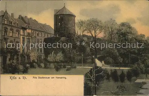 Koeln Rhein Alte Stadtmauer Hansaring Kat. Koeln