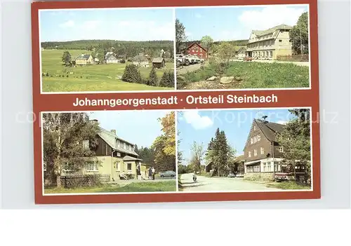 Steinbach Johanngeorgenstadt Teilansichten Ferienheim Gaststaetten Kat. Johanngeorgenstadt