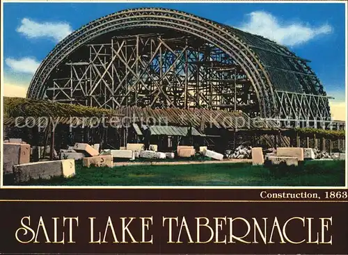 Salt Lake City Tabernacle Construction 1863 Kat. Salt Lake City