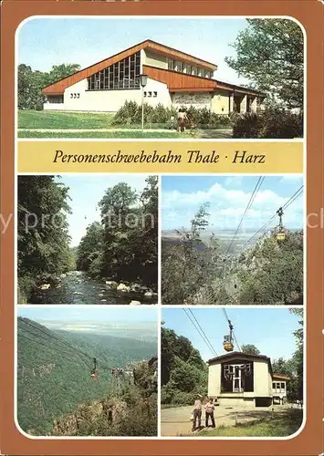 Thale Harz Personenschwebebahn Bergstation Hexentanzplatz Bodetal Thaleblick Talabwaerts Talstation Kat. Thale