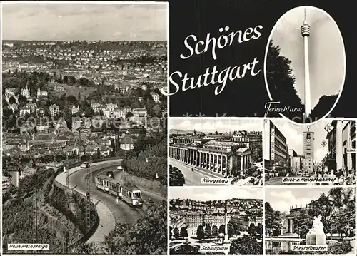 Stuttgart Weinsteige Fernsehturm Koenigsbau Hauptbahnhof Schlossplatz Staatstheater Denkmal Statue Kat. Stuttgart