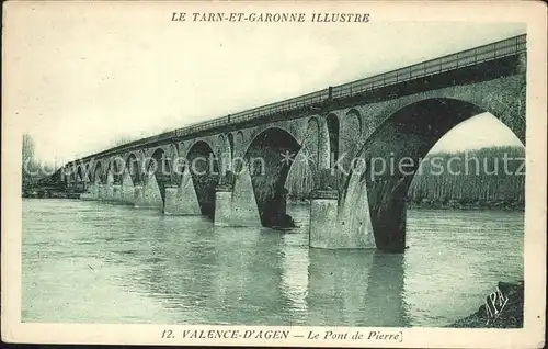 Bruecken Bauwerke Pont de Pierre Valence D Agen Tarn et Garonne illustre Kat. Bruecken