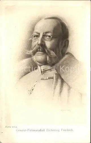 Generaele Feldmarschall Erzherzog Friedrich von oesterreich Teschen Kat. Militaria