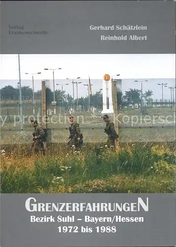 Grenze Douane Zoll Buch Grenzerfahrungen Bezirk Suhl   Bayern Hessen 1972 bis 1988 Kat. Zoll