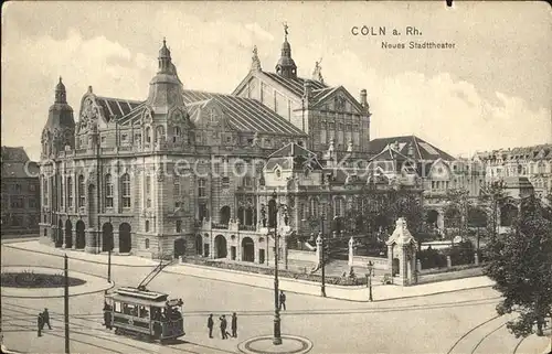 Strassenbahn Koeln am Rhein Neues Stadttheater Kat. Strassenbahn