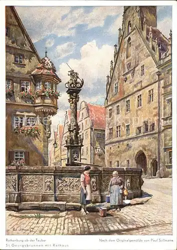 Sollmann Paul Rothenburg Tauber St. Georgsbrunnen mit Rathaus Kat. Kuenstlerkarte