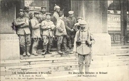 Militaria WK1 die Deutschen Soldaten in Bruessel Nordbahnhof Belgien Kat. WK1