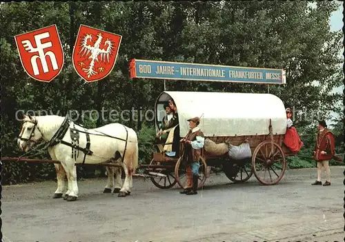 Pferdekutschen Historischer Kaufmannswagen 800 Jahre Internationale Frankfurter Messe  Kat. Tiere