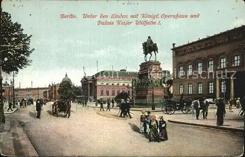 Berlin Unter den Linden Koenigliches Opernhaus Palais Kaiser Wilhelm I Kat. Berlin