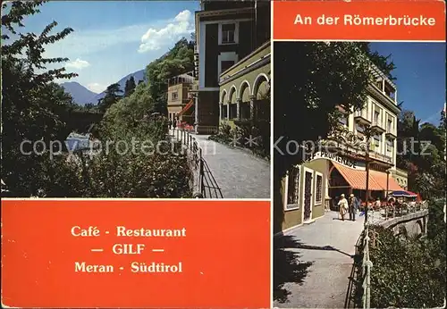 Meran Merano Cafe Restaurant Gilf an der Roemerbruecke Winterpromenade