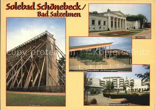 Bad Salzelmen Solebad Schoenebeck Gradierwerk Lindenbad Erholungsbad Rehaklinik Kat. Schoenebeck