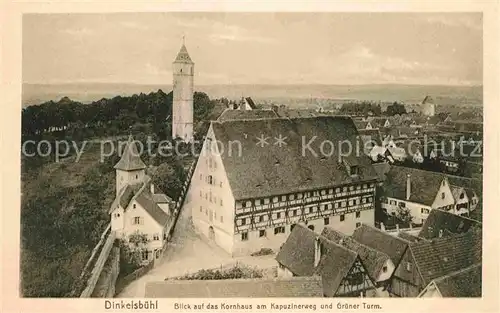 Dinkelsbuehl Kornhaus Kapuzinerweg Gruener Turm Kat. Dinkelsbuehl
