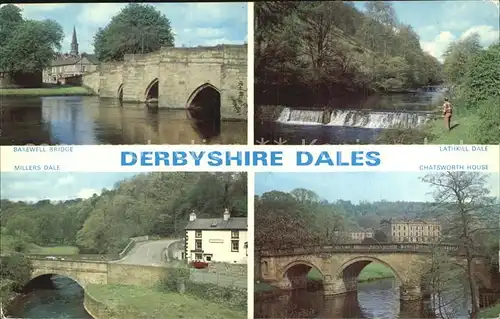 Derbyshire Dales Dakewell Bridge Lathkill Dale Chatsworth House Millers Dale Kat. Derbyshire Dales