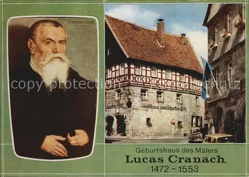 Persoenlichkeiten Maler Lucas Cranach der aeltere Kronach Geburtshaus  Kat. Persoenlichkeiten