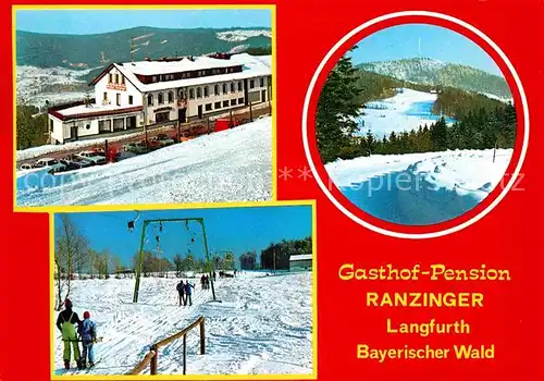 Langfurth Schoefweg Gasthof Pension Ranzinger Skilift Bayerischer Wald Kat. Schoefweg