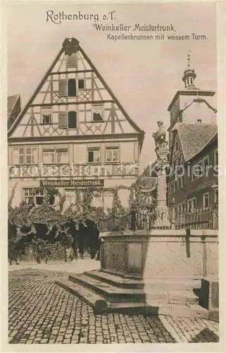 Rothenburg Tauber Weinkeller Meistertrunk Kapellenbrunnen mit weissem Turm Kat. Rothenburg ob der Tauber