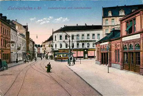 Ludwigshafen Rhein Ludwigstrasse Lokalbahnhof Kat. Ludwigshafen am Rhein