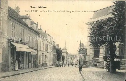 Melun Seine et Marne Rue Saint Bartholemy Place de la Prefecture Kat. Melun