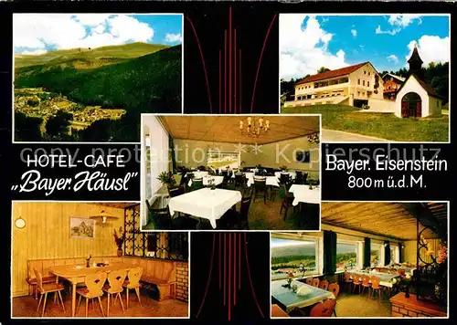 Bayrisch Eisenstein Hotel Cafe Bayrisch Haeusl  Kat. Bayerisch Eisenstein