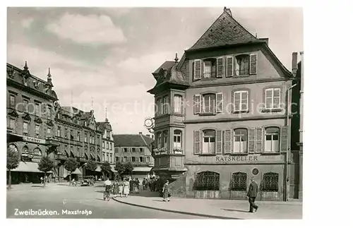 Zweibruecken Maxstrasse Ratskeller Kat. Zweibruecken