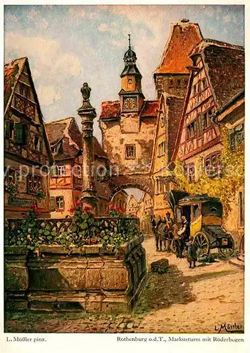 Moessler L. Rothenburg Tauber Markusturm Roederbogen  Kat. Kuenstlerkarte