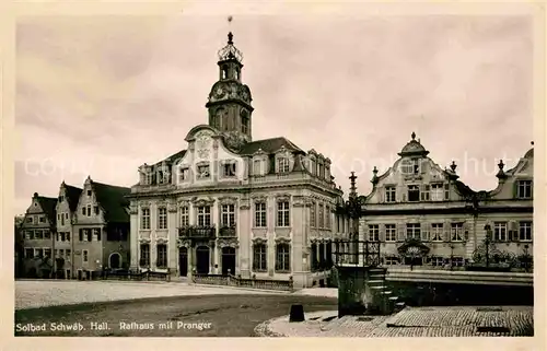 Schwaebisch Hall Rathaus Pranger Kat. Schwaebisch Hall