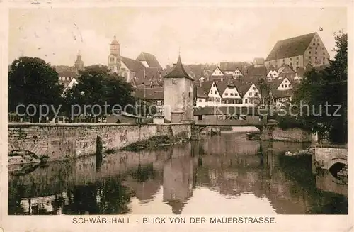 Schwaebisch Hall Sulfersteg von der Mauerstrasse Turm Kocher Altstadt Soldatenkarte Kat. Schwaebisch Hall