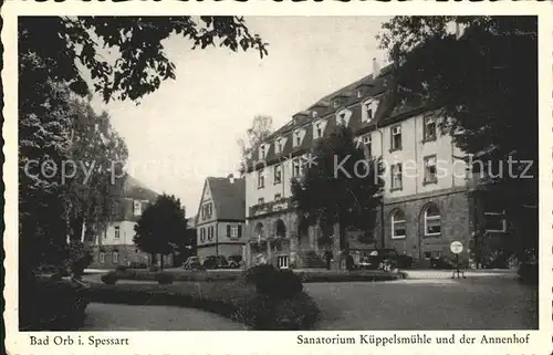 AK / Ansichtskarte Bad Orb Sanatorium Kueppelsmuehle mit Annenhof Kat. Bad Orb